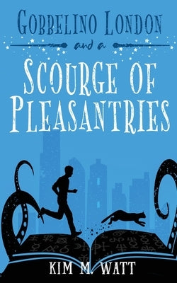 Gobbelino London & a Scourge of Pleasantries Kim Watt