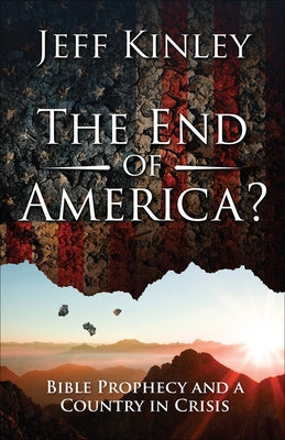 The End of America?: Bible Prophecy and a Country in Crisis Paperback Harvest Prophecy