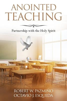 Anointed Teaching: Partnership with the Holy Spirit Paperback Publicaciones Kerigma