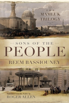 Sons of the People: The Mamluk Trilogy Paperback Syracuse University Press