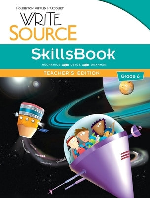 Write Source SkillsBook Teacher's Edition Grade 6 Paperback Great Source Education Group