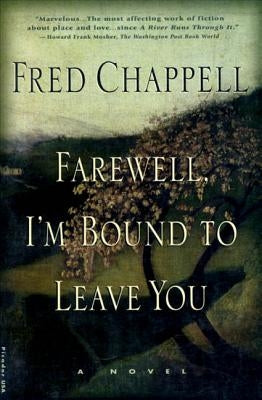 Farewell, I'm Bound to Leave You: Stories Paperback Picador USA