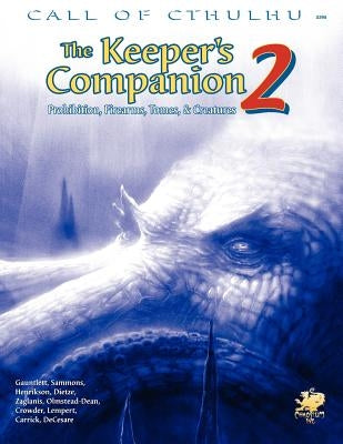 The Keeper's Companion, Vol. 2: Prohibition, Firearms, Tomes & Creatures Paperback Chaosium