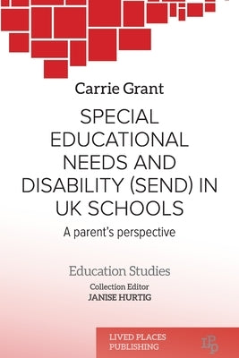 Special Educational Needs and Disability (SEND) in UK schools: A parent's perspective Paperback Lived Places Publishing