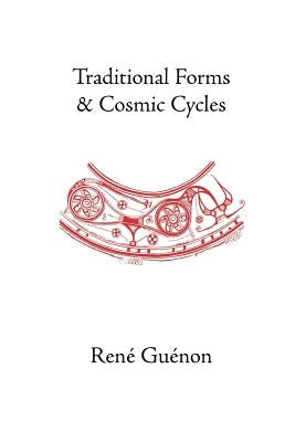 Traditional Forms and Cosmic Cycles Paperback Sophia Perennis et Universalis