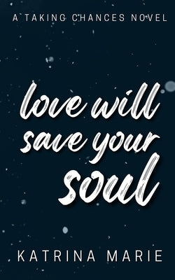 Love Will Save Your Soul: Alternate Cover Paperback Dreamer Books LLC