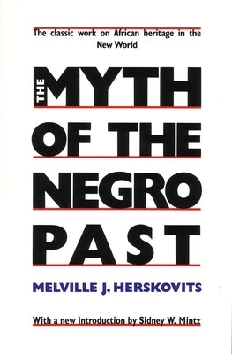 The Myth of the Negro Past Paperback Beacon Press