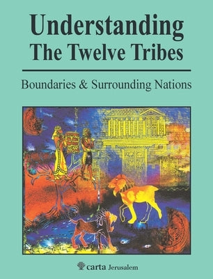 Understanding the Twelve Tribes Carta Jerusalem
