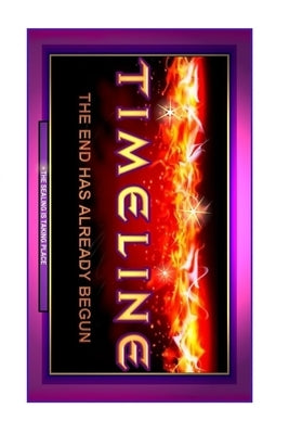 Timeline: The End Has Already Begun Paperback Independently Published