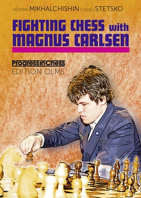 Fighting Chess with Magnus Carlsen Paperback Edition Olms