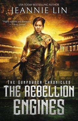The Rebellion Engines: An Opium War steampunk adventure Paperback Jeannie Lin