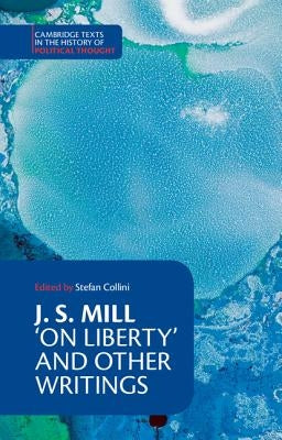 Paperback of J. S. Mill's "On Liberty" and other writings by Cambridge University Press, featuring a close-up of the cover design.