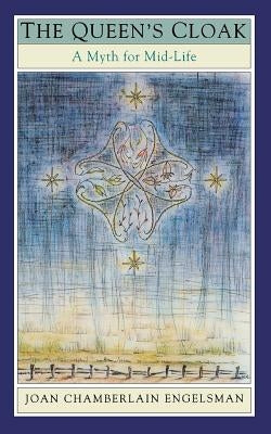 The Queen's Cloak: A Myth for Mid-Life Paperback Chiron Publications