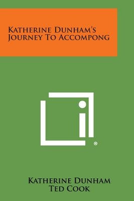 Katherine Dunham's Journey to Accompong Paperback Literary Licensing, LLC