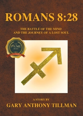 Romans 8: 28: The battle of the mind and the journey of a lost soul Paperback Writers Republic LLC