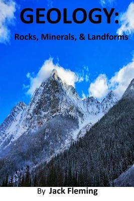 Geology: Rocks, Minerals, and Landforms Paperback Createspace Independent Publishing Platform