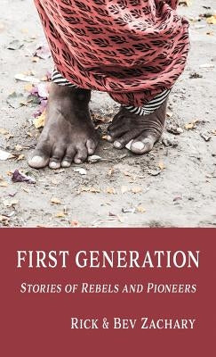 First Generation: Stories of Rebels and Pioneers Paperback Bonhoeffer Publishing