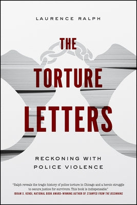 The Torture Letters: Reckoning with Police Violence University of Chicago Press