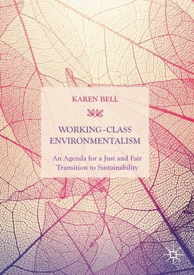 Paperback of "Working-Class Environmentalism" by Palgrave MacMillan showing the book cover with title and author details.
