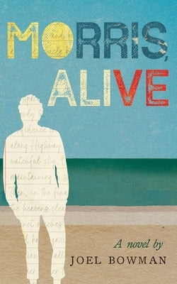 Morris, Alive Paperback Joel Bowman