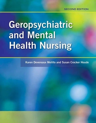 Geropsychiatric and Mental Health Nursing 2e Paperback Jones & Bartlett Publishers