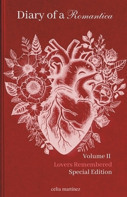 diary of a romantica, vol. II special edition: lovers remembered Paperback Independently Published