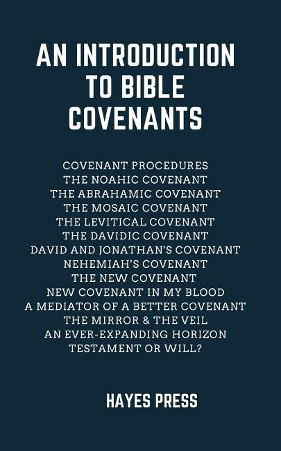 An Introduction to Bible Covenants Paperback Independently Published