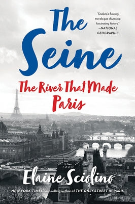 The Seine: The River That Made Paris W. W. Norton & Company