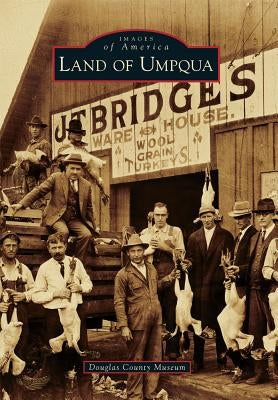 Land of Umpqua Paperback Arcadia Publishing (SC)