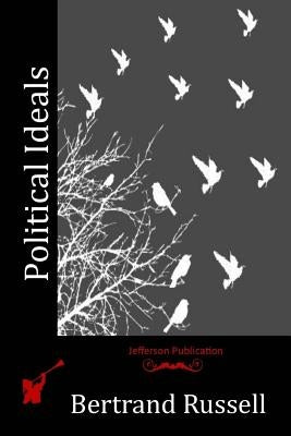 Political Ideals Paperback Createspace Independent Publishing Platform