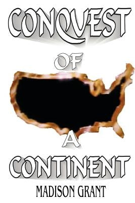 The Conquest of a Continent Paperback Liberty Bell Publications