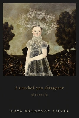 I Watched You Disappear Paperback LSU Press