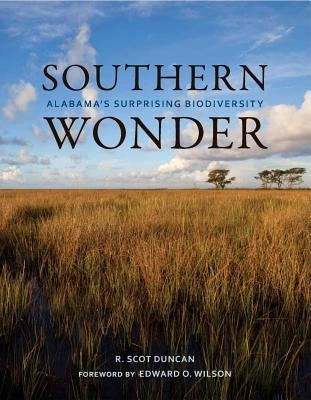 Southern Wonder: Alabama's Surprising Biodiversity Paperback University Alabama Press