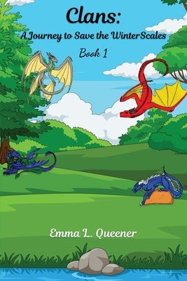 Clans: A Journey to Save the WinterScales Paperback Emma L Queener
