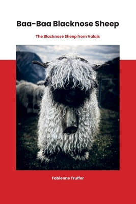 Baa-Baa Blacknose Sheep: The Blacknose Sheep from Valais Paperback Rottenedition Gmbh