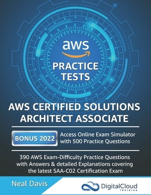 AWS Certified Solutions Architect Associate Practice Tests Paperback Independently Published