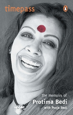 Paperback of "Timepass: The Memoirs of Protima Bedi" by India Penguin, showing the book cover with title and author's name.