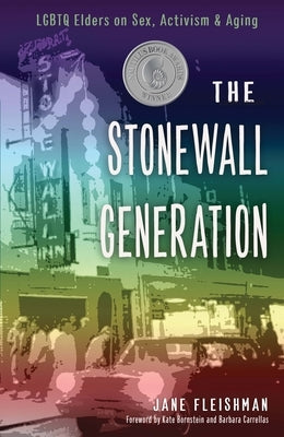 Stonewall Generation: LGBTQ Elders on Sex, Activism, and Aging Paperback Skinner House Books