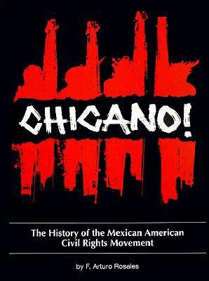 Chicano! the History of the Mexican American Civil Rights Movement Paperback Arte Publico Press