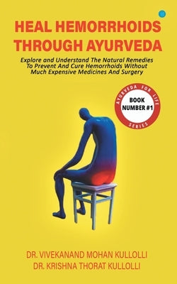 Heal Hemorrhoids Through Ayurveda Paperback Bluerosepublisher