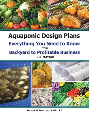 Aquaponic Design Plans Everything You Needs to Know: Everything You Need to Know from Backyard to Profitable Business Paperback Primedia Elaunch LLC