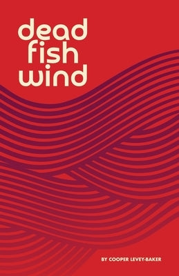 Dead Fish Wind Paperback Madville Publishing