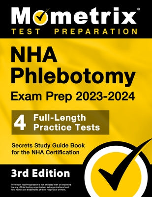 Paperback Nha Phlebotomy Exam Prep 2023-2024 book by Mometrix Media LLC featuring practice tests and study guide for Nha certification.