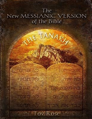 The New Messianic Version of the Bible: The Tanach (The Old Testament) Paperback Createspace Independent Publishing Platform