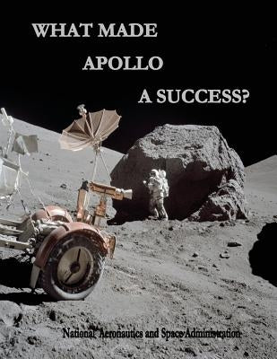 What Made Apollo a Success? Paperback Createspace Independent Publishing Platform