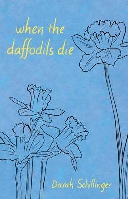 when the daffodils die Paperback Yellow Arrow Publishing