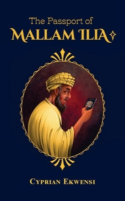 The Passport of Mallam Ilia Paperback Toys & Gifts Delivery, Inc