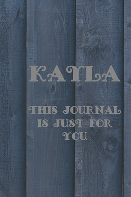 Kayla: This Is Just for You Paperback Independently Published