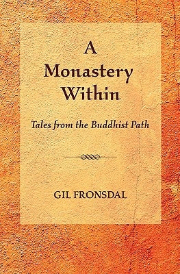 A Monastery Within: Tales from the Buddhist Path Tranquil Books