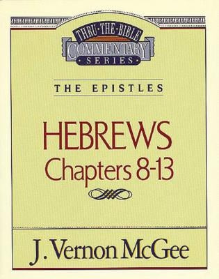 Thru the Bible Vol. 52: The Epistles (Hebrews 8-13): 52 Thomas Nelson